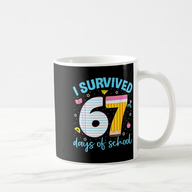 Caneca De Café 67 Shirt Teacher Kids 6 7 Meme I Survived 67 Days  (Direita)