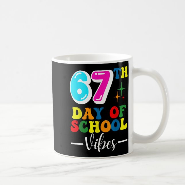 Caneca De Café 67th Day Of School Vibes 100 Days Of School Teache (Direita)