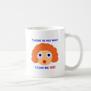 Caneca De Café 68 não há nenhuma maneira