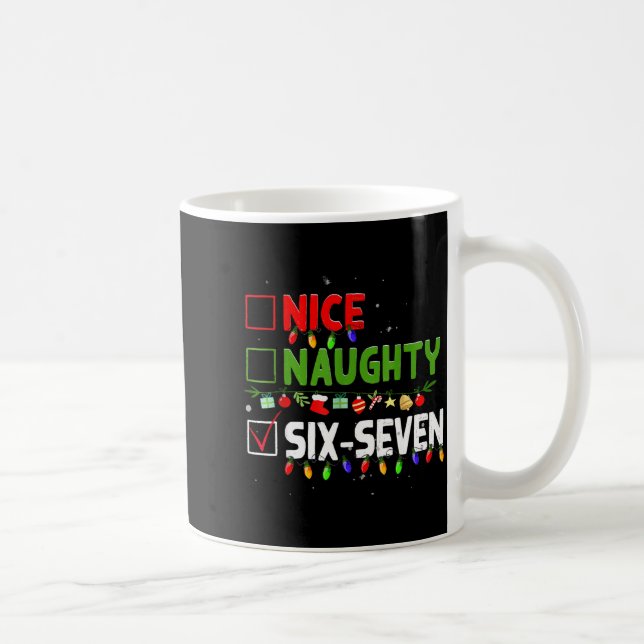 Caneca De Café 6-7 Meme Nice Naughty Six Seven 67 Funny Christmas (Direita)