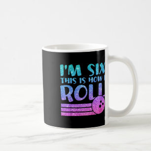 Caneca De Café 6 Birthday Girls Boliche Gift - Tenho 6 anos É Ho