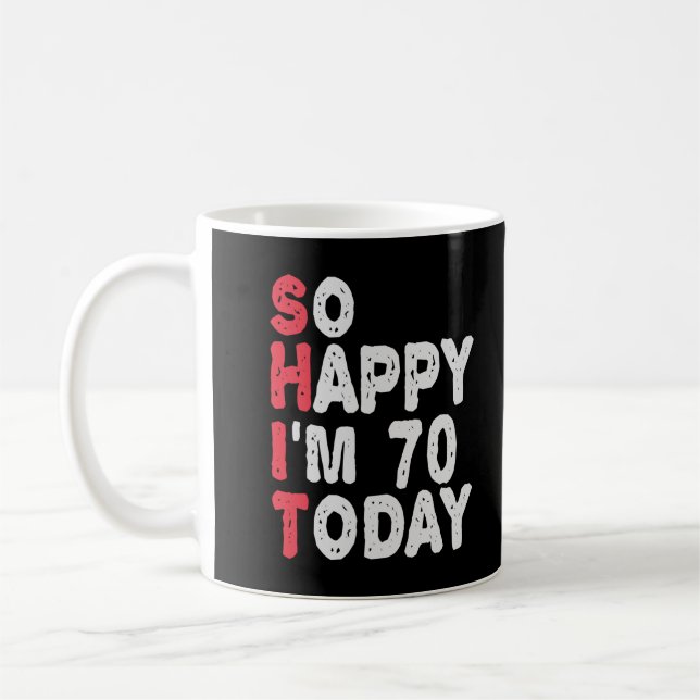 Caneca De Café 70 Aniversário tão feliz que hoje tenho 70 anos (Esquerda)