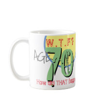 70 anos. WTF? Como isso aconteceu? Coffee Mug