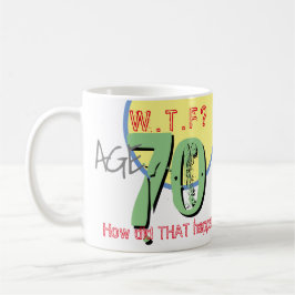 Caneca De Café 70 anos. WTF? Como isso aconteceu? Coffee Mug