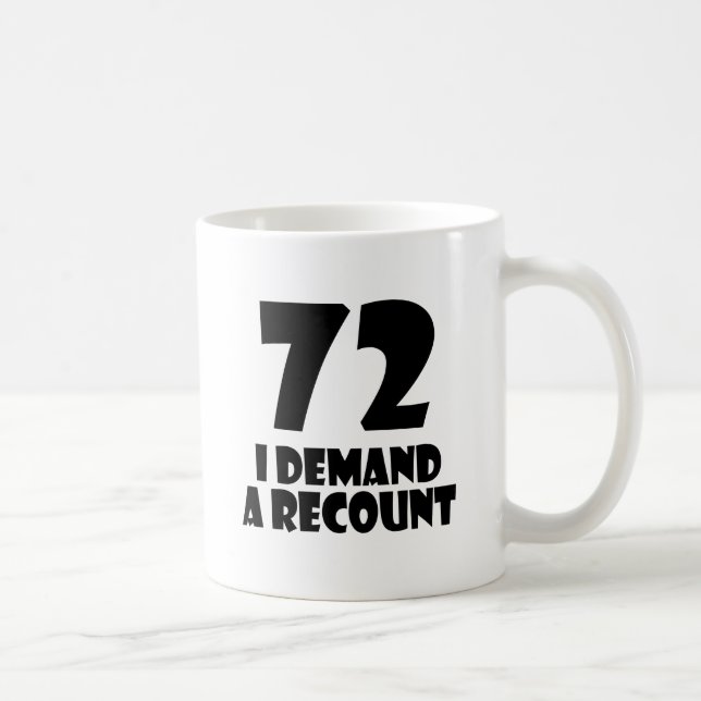Caneca De Café 72 Eu Exijo Designs De Aniversário De Contabilidad (Direita)