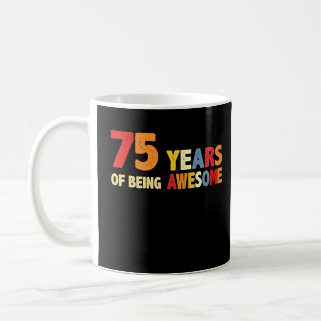 Caneca De Café 75 Anos De Espetacular Presentes Com 75 Anos (Esquerda)