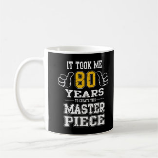 Caneca De Café 80 Aniversário Levei 80 Anos Para Criar Este M
