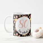 Caneca De Café 80 então que Flores Funny Floral 80 Aniversário<br><div class="desc">80,  então que Flores Engraçadas Floram 80 de Aniversário Coffee Mug. Esta caneca vem com um simples padrão de flor margarida em rosa e amarelo em fundo preto. Engraçado e motivacional cita 80,  então o que é perfeito para uma pessoa com senso de humor.</div>