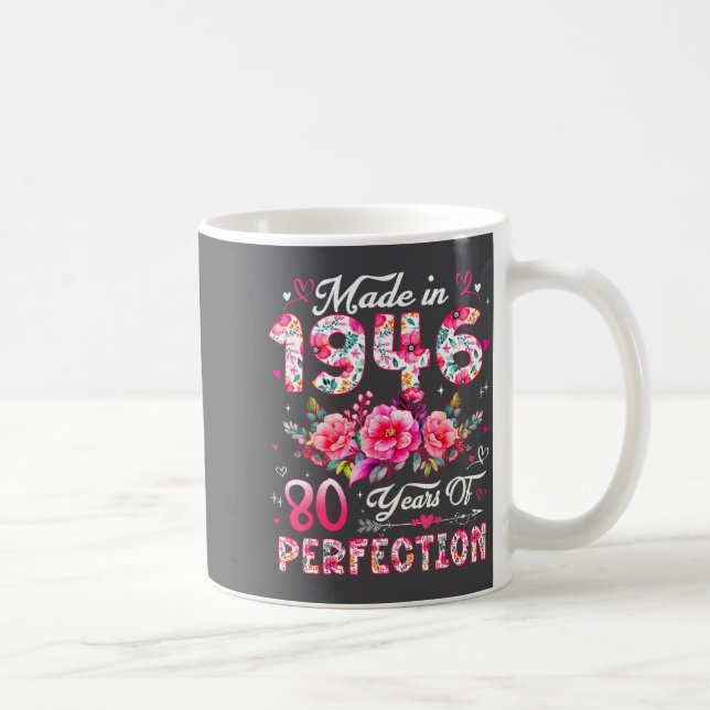 Caneca De Café 80 Year Old Made In 1946 Floral 80th Birthday Wome (Direita)