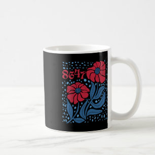 Caneca De Café 8647 Sutil Anti Trump 86 47 Estilo Floral Boho 4