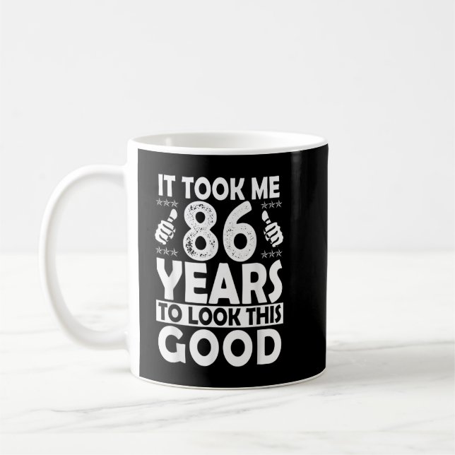 Caneca De Café 86. º presente de aniversário me levou 86 anos bom (Esquerda)