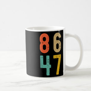 Caneca De Café 86 47 Anti Trump Impeachment Trump 2024 Trump Impe
