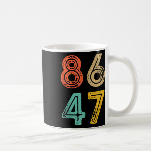 Caneca De Café 86 47 Anti Trump Impeachment Trump 2024 Trump Impe