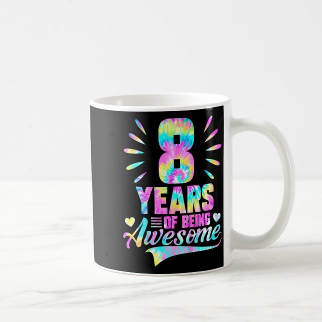Caneca De Café 8th Birthday Tie-dye 8 Year Of Being Awesome  (Direita)