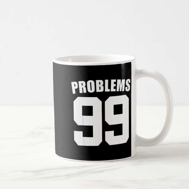 Caneca De Café 99 Problems Ain't 1 Couples Matching Outfit Women  (Direita)