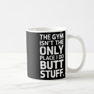 Caneca De Café A academia não é o único lugar onde faço coisas Bu