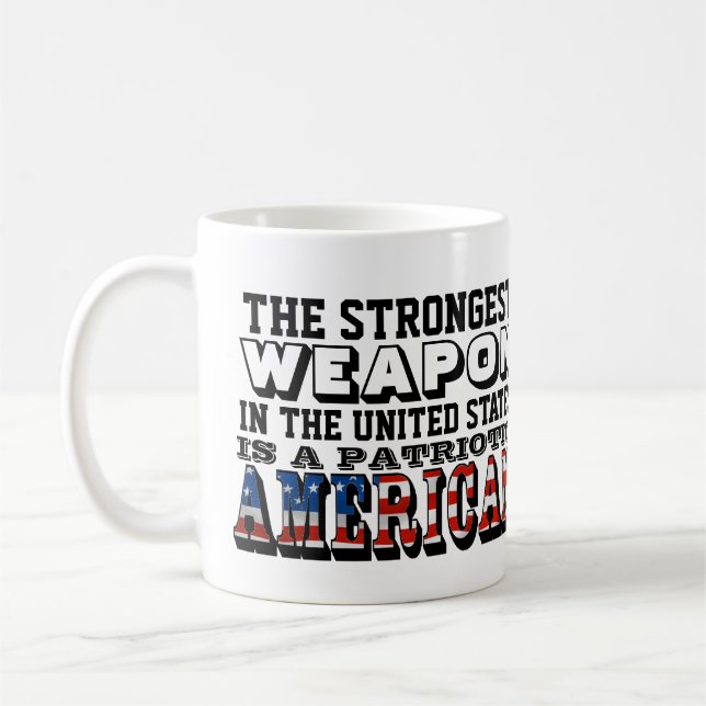 CANECA DE CAFÉ A ARMA MAIS FORTE É UMA AMÉRICA PATRIÓTICA (Esquerda)