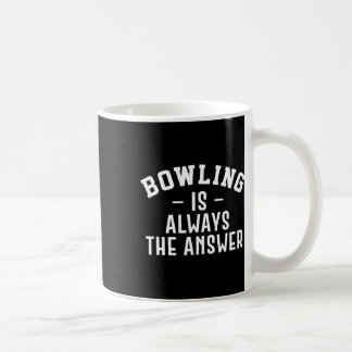 Caneca De Café A boliche É Sempre A Resposta