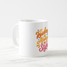 Caneca De Café A bondade está sempre no estilo - citação inspirad