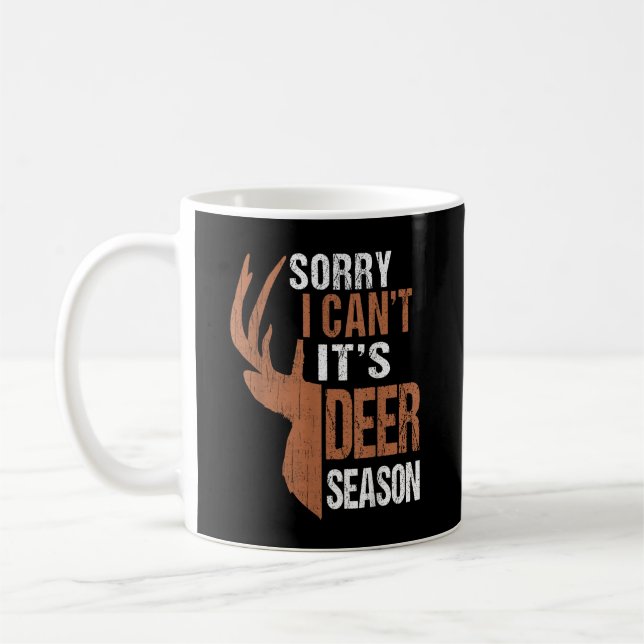 Caneca De Café A Caça Desculpem A Sua Época Deer Season Engraçado (Esquerda)
