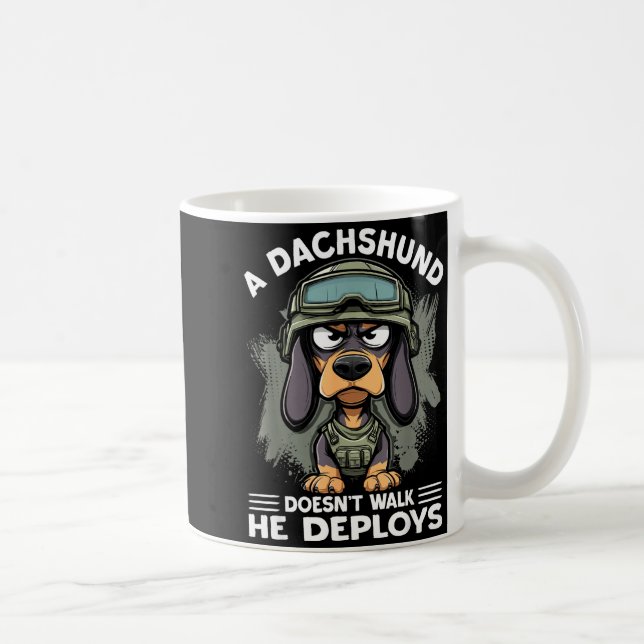 Caneca De Café A Dachshund Doesn’t Walk He Deploys _ Wiener Dog  (Direita)