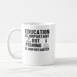 Caneca De Café A Educação É Importante, Mas A Pesca É Importante
