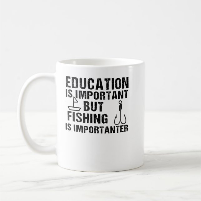 Caneca De Café A Educação É Importante, Mas A Pesca É Importante (Esquerda)
