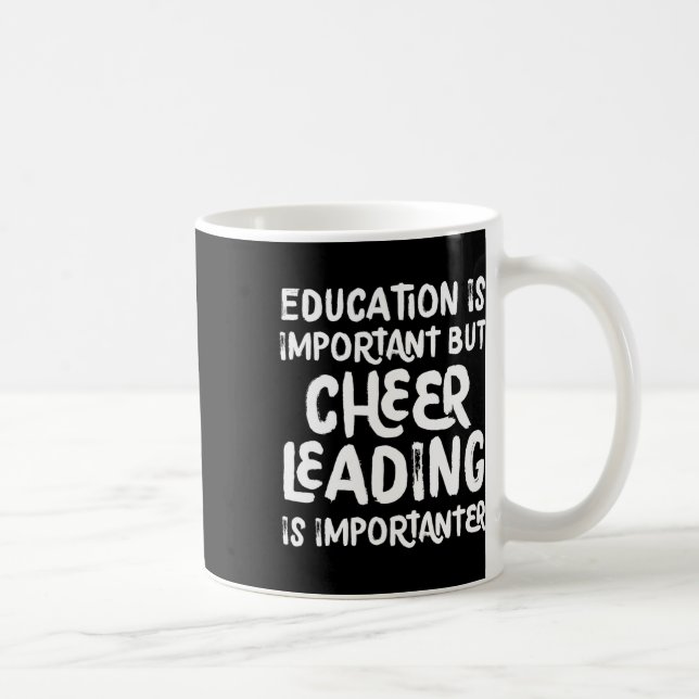 Caneca De Café A Educação É Importante Mas Cheerleading É Importa (Direita)