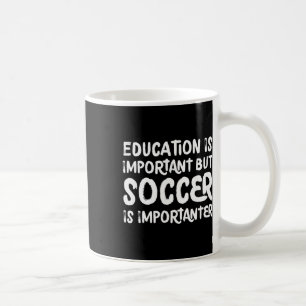 Caneca De Café A Educação É Importante Mas Futebol É Mais Importa