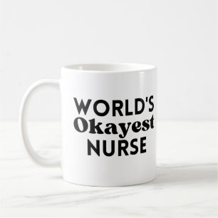 Caneca De Café A Enfermeira mais Okayest do Mundo