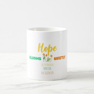 Caneca De Café A Esperança Floresce Silenciosamente – Motivaciona