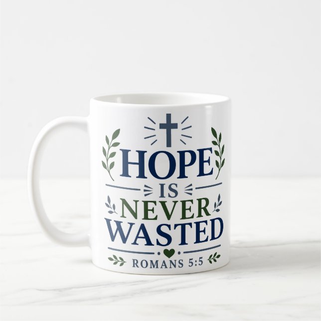 Caneca De Café A Esperança Nunca é Desperdiçada Citação de Espera (Esquerda)