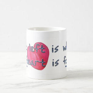 Caneca De Café A esquerda é onde o coração está