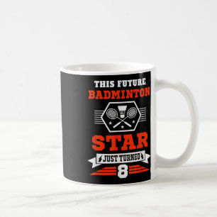 Caneca De Café A Estrela De Badminton Do Futuro Acabou De Passar 