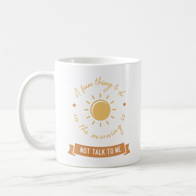 Caneca De Café A fun thing to do in the morning ... (Esquerda)