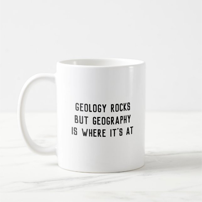 Caneca De Café A "geologia balança, geografia é onde está" na (Esquerda)