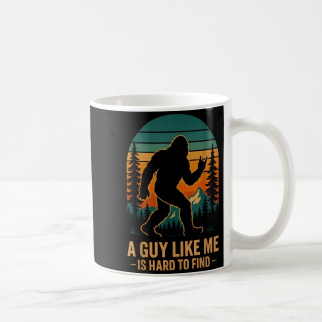Caneca De Café A Guy Like Me Is Hard To Find Bigfoot Funny Hiking (Direita)