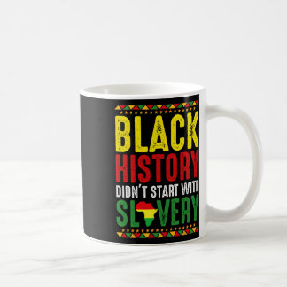 Caneca De Café A História Negra não começou com o assalto preto à