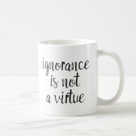 Caneca De Café A ignorância não é uma virtude