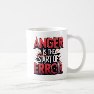 Caneca De Café A Ira é o Começo do Erro Citação Poderosa