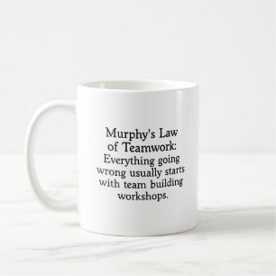 Caneca De Café A lei de Murphy para os trabalhos em equipe (2)