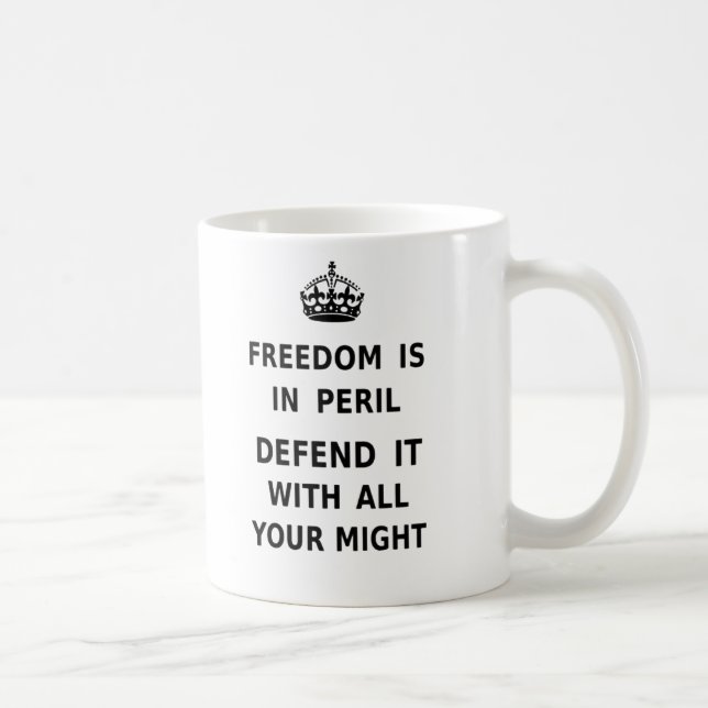 Caneca De Café A liberdade está no perigo. Defenda-a com todo seu (Direita)