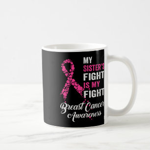 Caneca De Café A Luta da Irmã é a minha Consciência do Cancer da 