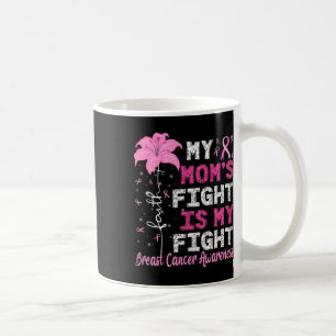 Caneca De Café A Luta Da Minha Mãe É Minha Luta Conscientização S