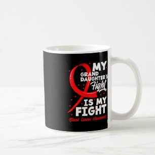 Caneca De Café A Luta da minha neta é o meu Cancer de sangue