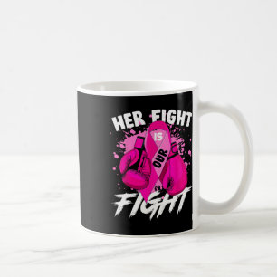 Caneca De Café A Luta Dela É A Nossa Luta Contra A Consciência Do