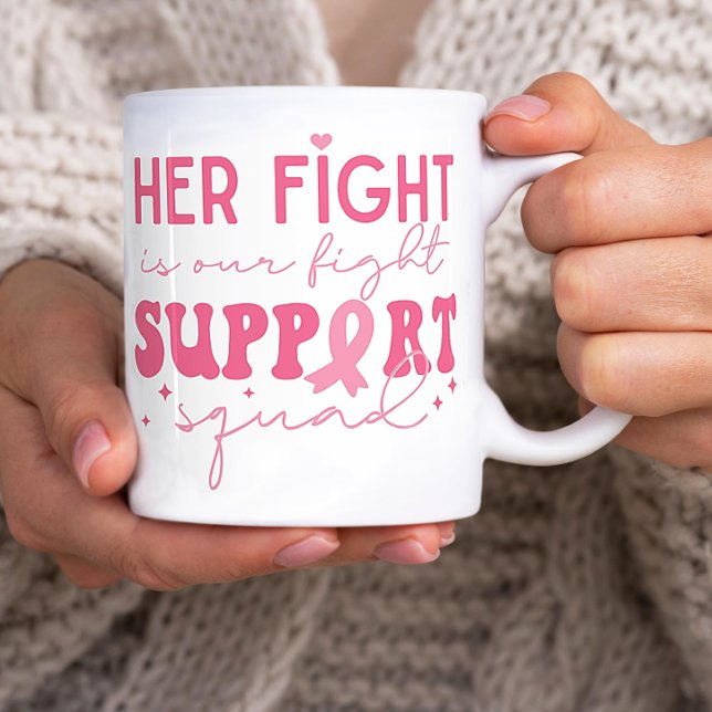 Caneca De Café A Luta dela é o nosso Cancer de Luta (Support Squad Her Fight is our Fight Cancer )