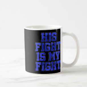 Caneca De Café A luta dele é a minha luta Distúrbio do Movimento