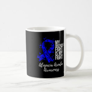 Caneca De Café A Luta Do Irmão É A Minha Luta Contra Alopecia Are