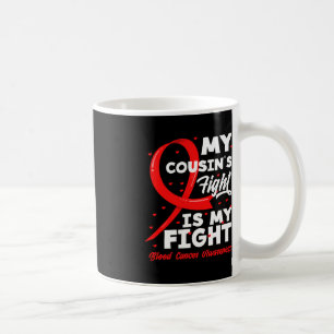 Caneca De Café A Luta do meu primo é a minha Luta contra o Cancer